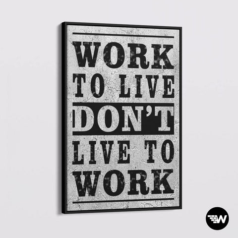 Don't live to work - Canvas